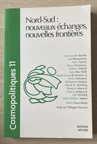 Cosmopolitiques N° 11. Nord-Sud - Nouveaux Échanges, Nouvelles Frontières
