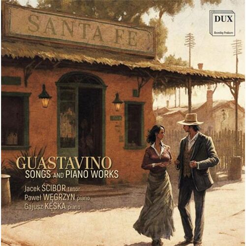 Guastavino: Songs And Piano Works