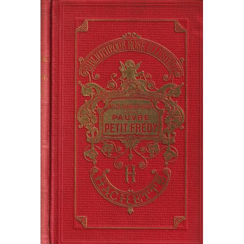 Pauvre Petit Frédy Par Charlotte Chabrier-Rieder Bibliothèque Rose Éditions Hachette Parution 1923