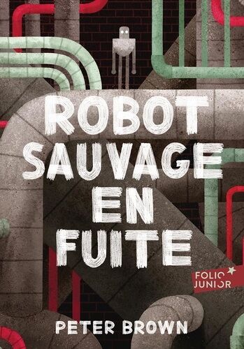 Robot Sauvage - Tome 2 - Robot Sauvage En Fuite