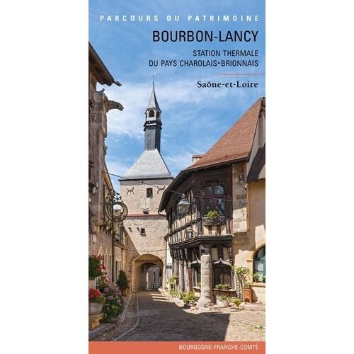 Bourbon-Lancy, Station Thermale Du Pays Charolais-Brionnais