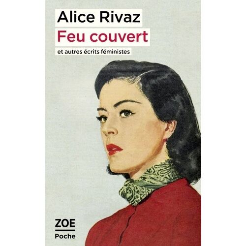 Feu Couvert Et Autres Écrits Féministes