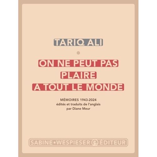 On Ne Peut Pas Plaire À Tout Le Monde - Mémoires 1943-2024
