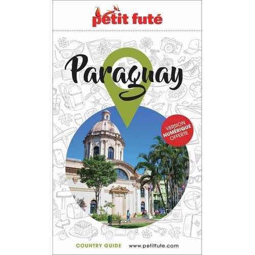 Petit Futé Paraguay - Country Guide 2026