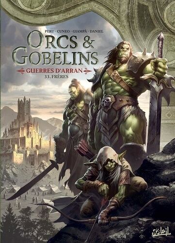 Terres D'arran : Orcs & Gobelins - Tome 33 - Frères - Guerres D'arran