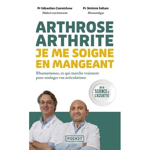 Arthrose, Arthrite - Je Me Soigne En Mangeant