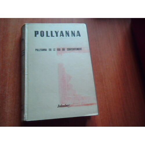 Pollyanna Ou Le Jeu Du Contentement Eleanor H. Porter