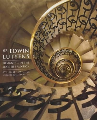 Sir Edwin Lutyens : Designing In The English Tradition