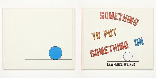Lawrence Weiner - Something To Put Something On