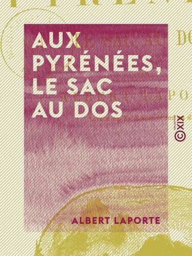 Aux Pyrénées, Le Sac Au Dos