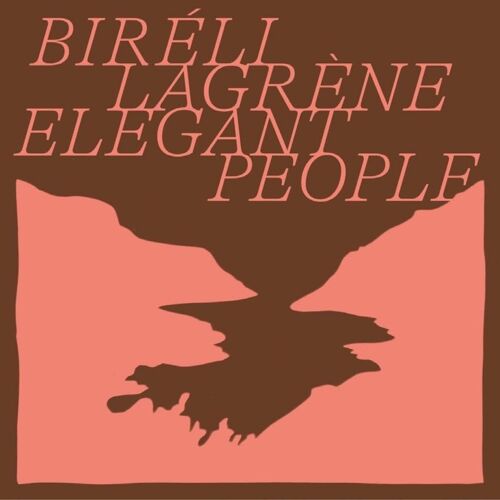 Biréli Lagrène « Elegant People »