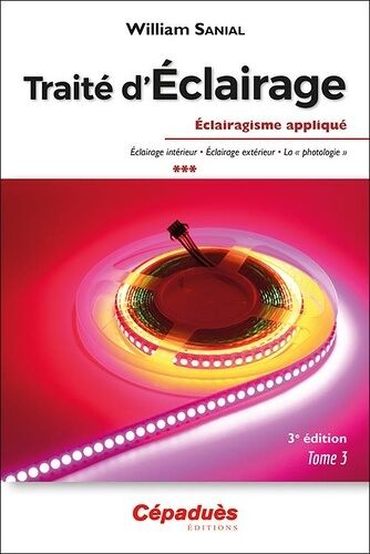 Traité D'éclairage - Tome 3, Eclairagisme Appliqué
