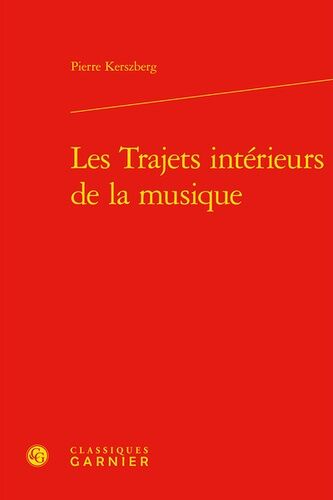 Les Trajets Intérieurs De La Musique