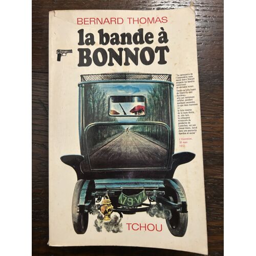 La Bande À Bonnot Bernard Thomas