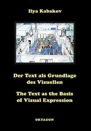 The Text As The Basis Of Visual Expression/Der Text Als Grundlage Des Visuellen