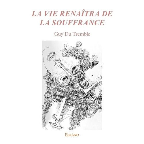 La Vie Renaîtra De La Souffrance