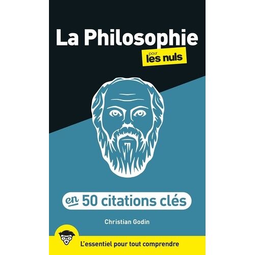 La Philosophie Pour Les Nuls En 50 Citations Clés