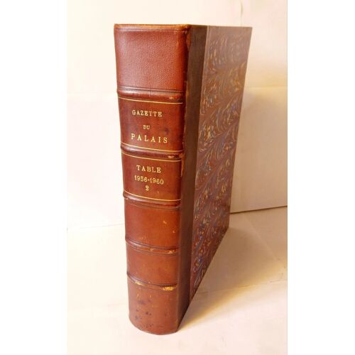 Gazette Du Palais Table 1956 1960 Tome 2 Moore Berton