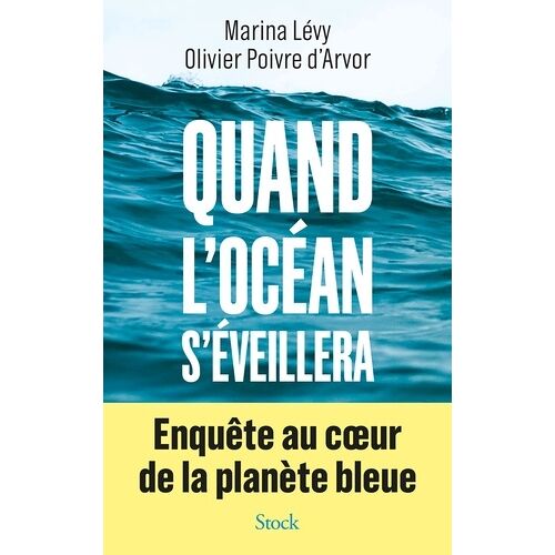 Quand L'océan S'éveillera - Enquête Au Coeur De La Planète Bleue