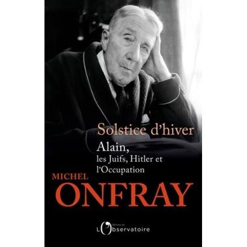 Solstice D'hiver - Alain, Les Juifs, Hitler Et L'occupation