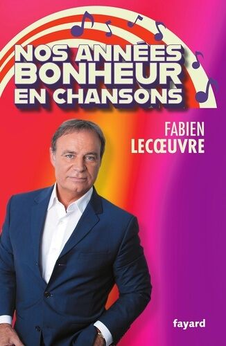 Nos Années Bonheur En Chansons