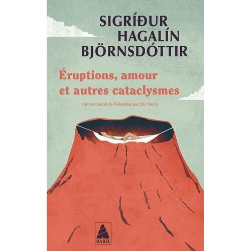 Eruptions, Amour Et Autres Cataclysmes