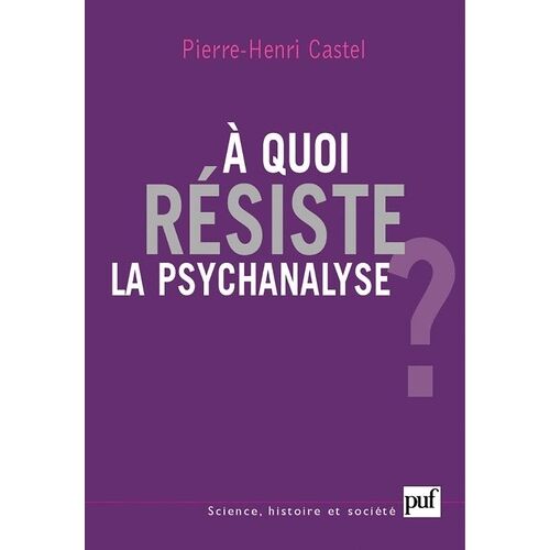 A Quoi Résiste La Psychanalyse ?