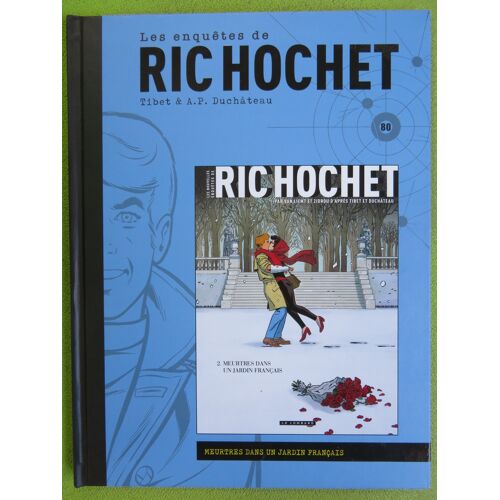 Les Enquetes De Ric Hochet . Meurtre Dans Un Jardin Francais N : 80 / Tibet Et A.P. Duchateau / Editions Le Lombard / Isbn : 9782384740833 . 2025
