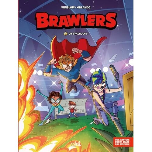 Brawlers - Brawlers T02 - On S'accroche ! - 2