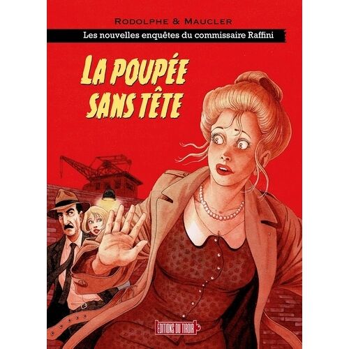 Les Nouvelles Enquêtes Du Commissaire Raffini - Tome 1 - La Poupée Sans Tête
