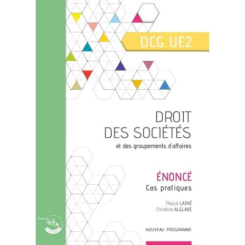 Droit Des Sociétés Et Des Groupements D'affaires Dcg Ue2 - Enoncé