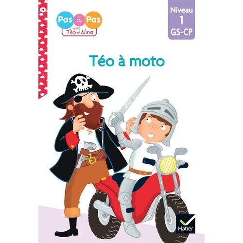 Je Lis Pas À Pas Avec Téo Et Nina - Tome 26 - Téo À Moto - Niveau 1 Gs-Cp