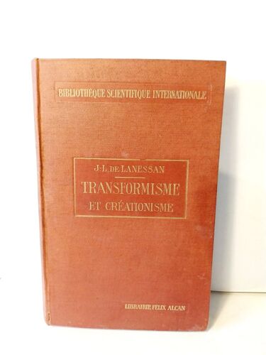 Transformisme Et Créationisme. Contribution À L'Histoire Du .. De Lanessan 1914