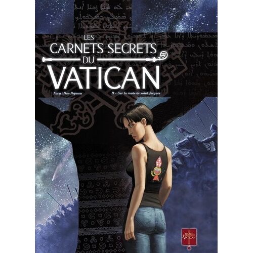 Les Carnets Secrets Du Vatican - Tome 2 - Sur La Route De Saint Jacques