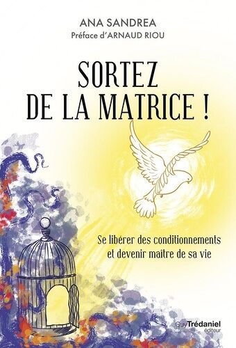 Sortez De La Matrice, Devenez Un Être Souverain