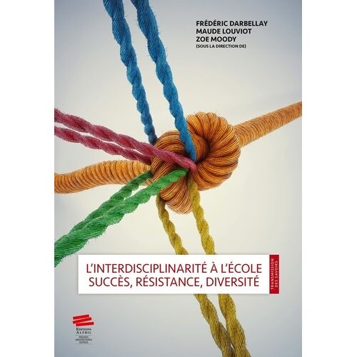 L'interdisciplinarité À L'école - Succès, Résistance, Diversité