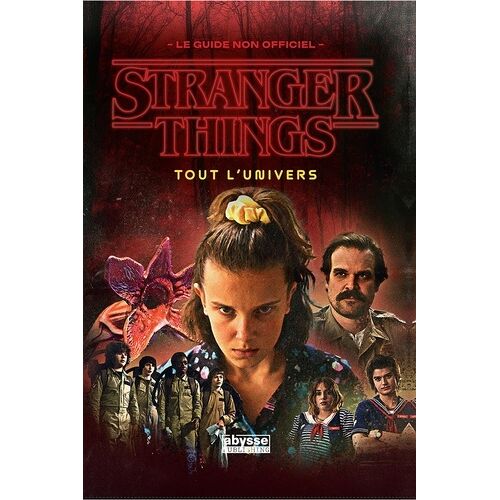 Stranger Things - Tout L'univers