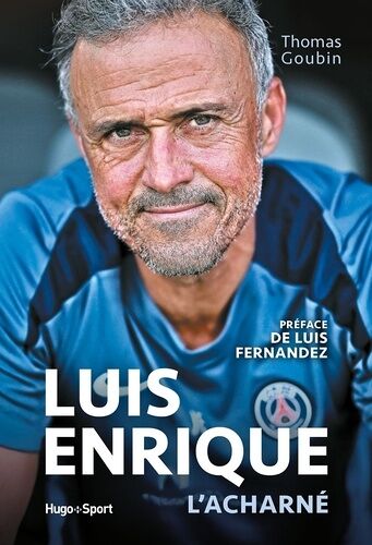 Luis Enrique L'acharné
