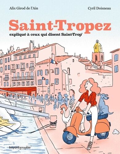 Saint-Tropez Expliqué À Ceux Qui Disent Saint-Trop'