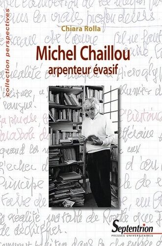 Michel Chaillou, Arpenteur Évasif