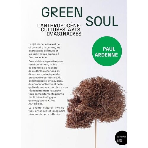 Green Soul - L'anthropocène : Cultures, Arts, Imaginaires