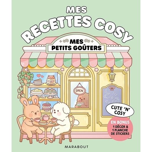 Mes Recettes Cosy - Mes Petits Goûters - En Bonus, 1 Décor & 1 Planche De Stickers