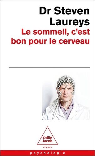 Le Sommeil, C'est Bon Pour Le Cerveau - Avec Des Conseils, Fondés Scientifiquement, Pour Tout Âge Et Tout Problème