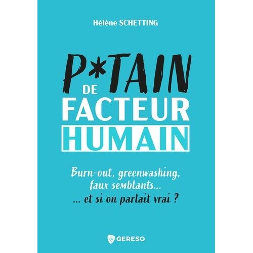 Putain De Facteur Humain - Burn-Out, Greenwashing, Faux Semblants - Et Si On Parlait Vrai ?