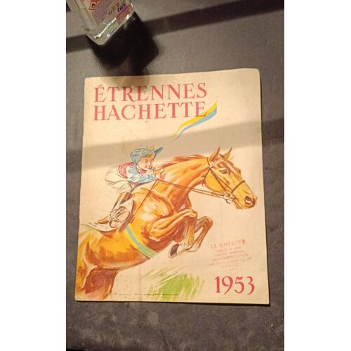 Catalogue - Étrennes Hachette - 1953 - Couverture Pierre Probst .