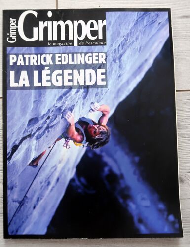 Grimper Le Magazine De L'Escalade "Spécial Patrick Edlinger"