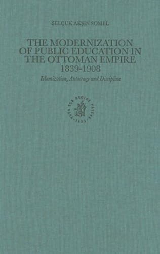 The Modernization Of Public Education In The Ottoman Empire, 1839-1908