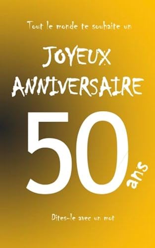 Joyeux Anniversaire - 50 Ans: Livre D'or À Écrire - Taille M - Orange