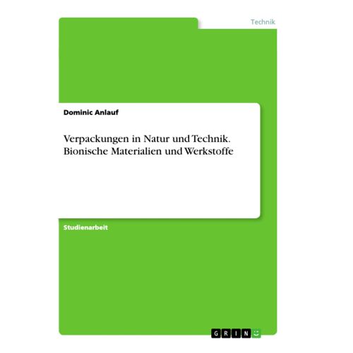 Verpackungen In Natur Und Technik. Bionische Materialien Und Werkstoffe
