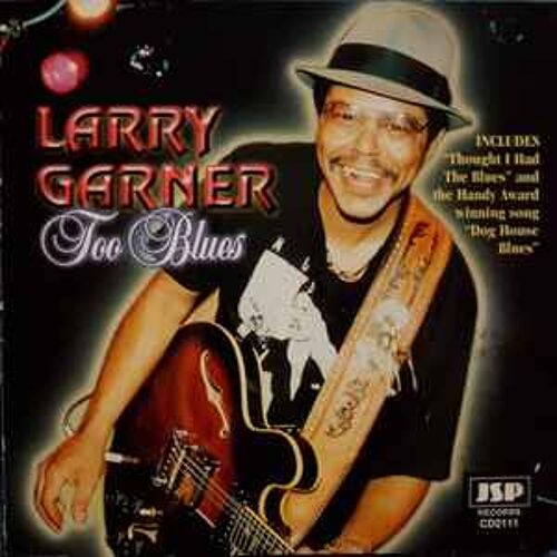 Larry Garner - Too Blues